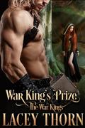 War King's Prize (The War Kings #4) by Lacey Thorn