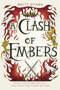 A Clash of Embers: Clash Series by Britt Stark