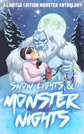 Snow, Lights & Monster Nights by C. Rochelle