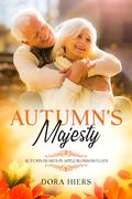 Autumn's Majesty (Autumn Hearts in Apple Blossom Flats #2) by Dora Hiers