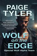 Wolf on the Edge (SWAT: Special Wolf Alpha Team #16) by Paige Tyler