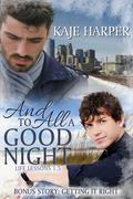And to All a Good Night + Getting It Right by Kaje Harper
