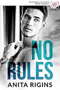 No Rules by Anita Rigins