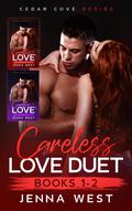 Careless Love Duet Box Set by Jenna West