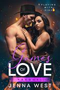 Games of Love Prequel (Games of Love #0) by Jenna West