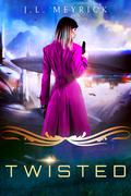 Twisted by J.L. Meyrick