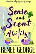 Sense and Scent Ability by Renee George