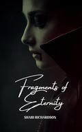 Fragments of Eternity (Chronicles of Eternity #1) by Shari Richardson