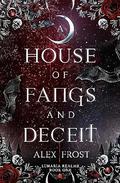 A House of Fangs & Deceit (Lunaria Realms #1) by Alex Frost