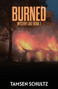 Burned (Mystery Lake #7) by Tamsen Schultz