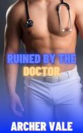 Ruined by the Doctor (Gay Sports Erotica: Jock Humiliation #4) by Archer Vale