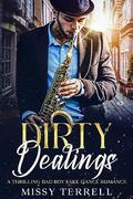 Dirty Dealings: A THRILLING BAD BOY FAKE FIANCÉ ROMANCE by Missy Terrell