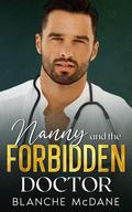 Nanny and the Forbidden Doctor: A billionaire doctor age gap, and pregnant nanny romance. by Blanche McDane