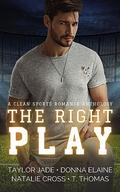 The Right Play: Sports Romance Anthology by T. Thomas
