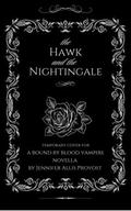The Hawk and the Nightingale: A Bound By Blood Paranormal Romance by Jennifer Allis Provost