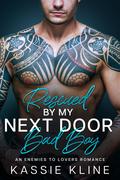 Rescued by My Next Door Bad Boy (Bearberry Bay #1) by Kassie Kline