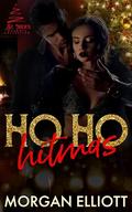 Ho Ho Hitmas by Morgan Elliott