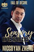 Sensory Desire by Niccoyan Zheng