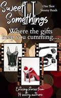 Sweet Somethings II: One shot steamy stories by B. Ryan