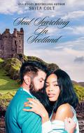 Soul Searching in Scotland by Shyla Colt