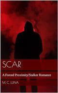 Scar: A Stalker Romance by M.C. Luna