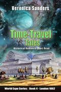 Time-Travel Tales Book 4 - London 1862: Historical Romance Short Story by Veronica Sanders
