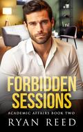 Forbidden Sessions (Academic Affairs #2) by Ryan Reed
