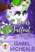 Xmas Fallout: Magic and Mayhem Universe (Ho, Ho, Ho Academy #2) by Isabel Micheals
