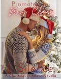 Promoted to Mrs. Claus: A Sweet Christmas Instalove Story by J. Silence
