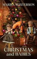 Christmas and Babies by Marisa Masterson