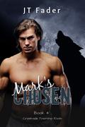 Mark's Chosen (Creekside Township Rivals #4) by J.T. Fader