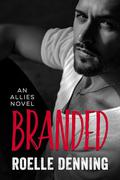 Branded (Allies #1) by Roelle Denning