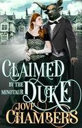 Claimed by the Minotaur Duke by Jove Chambers