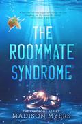 The Roommate Syndrome (The Syndrome #1) by Madison Myers