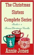 The Christmas Sisters for All Seasons Anthology: Books 1-4 plus a holiday novella by Annie Jones