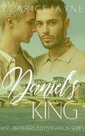 Daniel's King (King Brothers Investigation #7) by Clarice Jayne