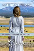 Quinn (Runaway Brides of the West #21) by Kathryn LeBlanc