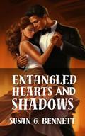 Entangled Hearts and Shadows (Love Triangle #3) by Susan G. Bennett