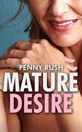 Mature Desire by Penny Rush