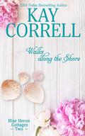 Walks along the Shore by Kay Correll