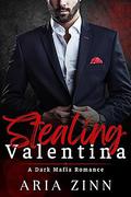 Stealing Valentina by Aria Zinn