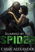 Guarded by the Spider (Monster Security Agency #3) by Cassie Alexander