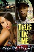 Thug In Me by Karen P. Williams