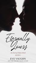 Eternally Yours by Eve Vaughn