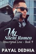 My Silent Romeo: Age Gap Romance Duet - Part 2 (Unscripted Love #9) by Payal Dedhia