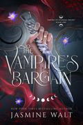 The Vampire's Bargain (Empire of Eternal Night #1) by Jasmine Walt