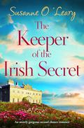 The Keeper of the Irish Secret: An utterly gorgeous second chance romance set in Ireland (Magnolia Manor #1) by Susanne O'Leary