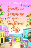 Secrets and Sunshine by the Sunflower Cliffs by Georgina Troy