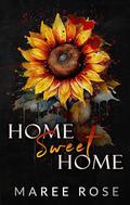 Home Sweet Home by Maree Rose