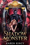 Shadow Monster: An Incubus Story by Karen Kincy